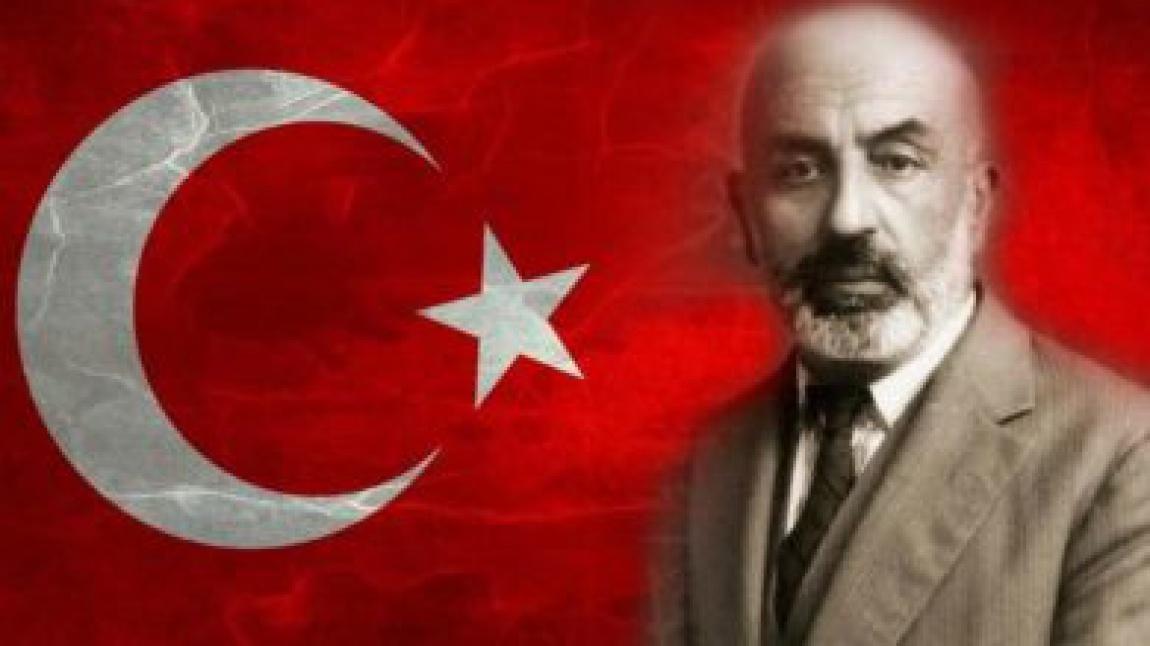 12 Mart İstiklal Marşının kabulu Vatan Şairi Mehmet Akif Ersoy'u anma programını coşkuyla kutladık.